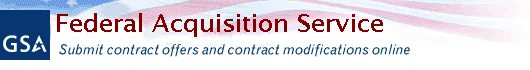 GSA Federal Acquisition Service | Submit contract offers and contract modifications online